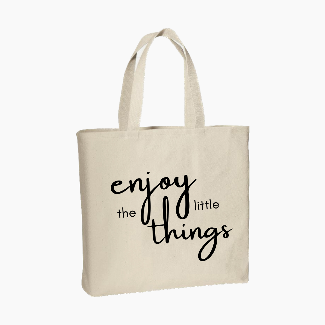 Enjoy the Little Things Tote Bag